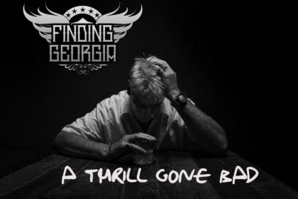 Finding Georgia EP A Thrill Gone Bad